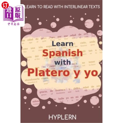 海外直订Learn Spanish with Platero y yo: Interlinear Spanish to English 与Platero y yo一起学习西班牙语:西班牙语与英