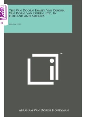 海外直订The Van Doorn Family, Van Doorn, Van Dorn, Van Doren, Etc., in Holland and Ameri 范多恩家族，范多恩，范多恩