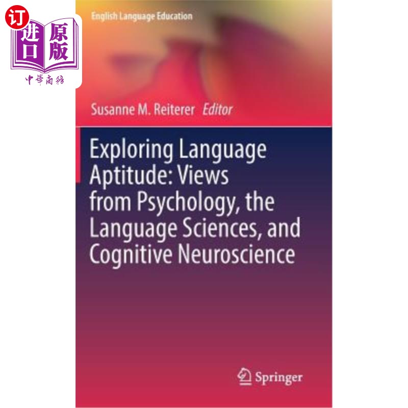 海外直订Exploring Language Aptitude: Views from Psychology, the Language Sciences, and C 探索语言能力:心理学、语言