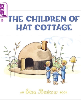 帽子小屋的孩子 Elsa Beskow Children of Hat Cottage 英文原版 儿童绘本 图画故事书 精装中古绘本 进口 4-6岁【中商原版】