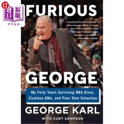 海外直订Furious George: My Forty Years Surviving NBA Divas, Clueless Gms, and Poor Shot  愤怒的乔治:我四十年来在NBA