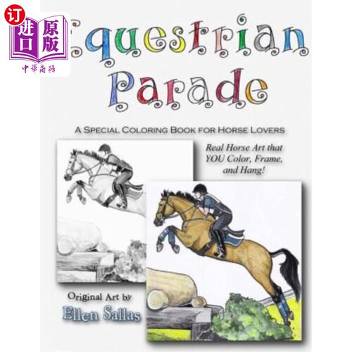 海外直订Equestrian Parade: A Special Coloring Book for Horse Lovers 马术巡游：一本专为马匹爱好者设计的彩绘书