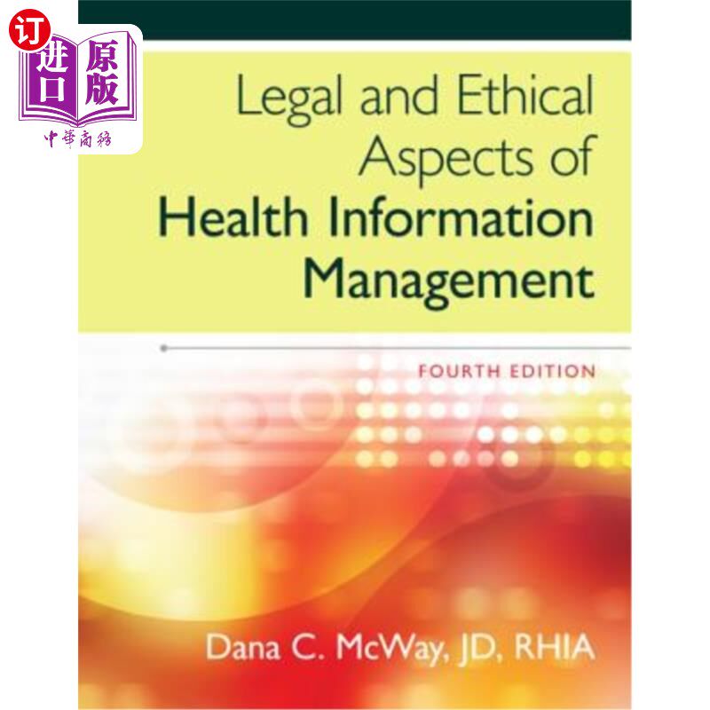海外直订Legal and Ethical Aspects of Health Information Management 健康信息管理的法律和伦理方面