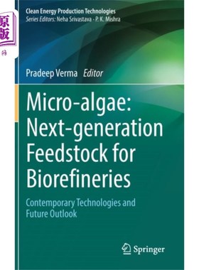 海外直订Micro-algae: Next-generation Feedstock for Biore... 微藻:生物炼制的新一代原料