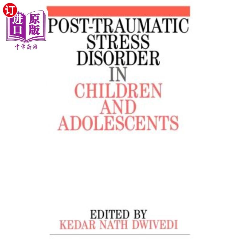 海外直订医药图书Post Traumatic Stress Disorder in Children and Adolescents 儿童青少年创伤后应激障碍