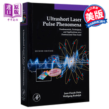 现货 Ultrashort Laser Pulse Phenomena 英文原版 超短激光脉冲现象 第2版 Jean Claude Diels【中商原版】