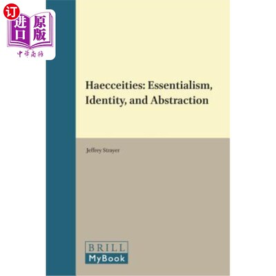 海外直订Haecceities: Essentialism, Identity, and Abstraction 本质：本质论、同一性与抽象