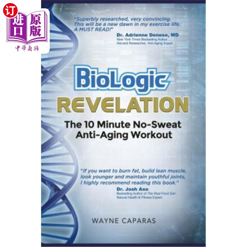 海外直订医药图书BioLogic Revelation: The 10 Minute No-Sweat Anti-Aging Workout 生物学启示:10分钟无汗抗衰老锻炼