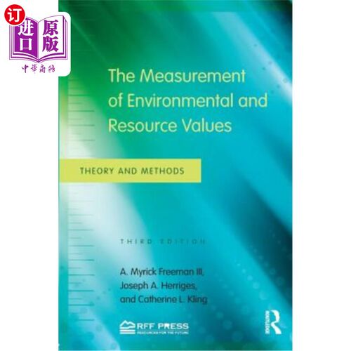海外直订The Measurement of Environmental and Resource Values: Theory and Methods 环境与资源价值的计量：理论与方法