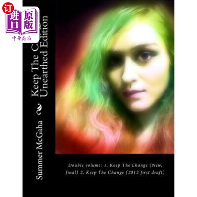 海外直订Keep The Change: Unearthed Edition: Double volume: 1. Keep The Change (New, fina 保持变化：出土版：双卷：1.
