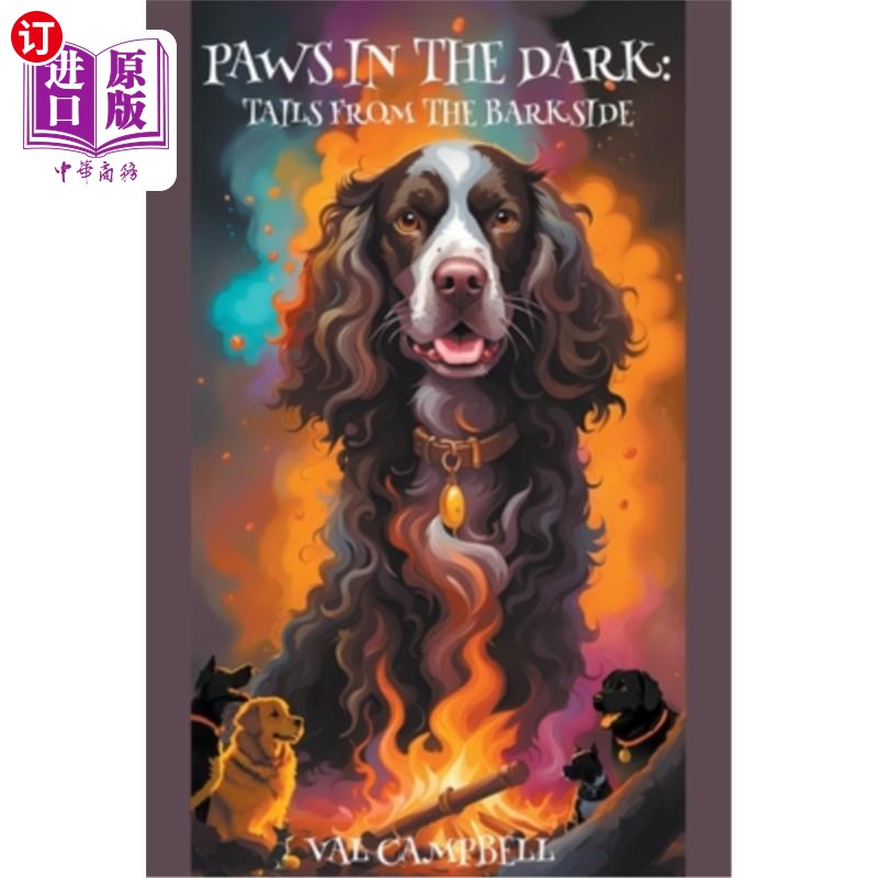 海外直订Paws in the Dark: Tails from the Barkside 黑暗中的爪子：来自河岸的尾巴