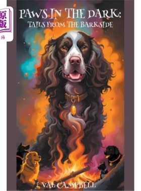 海外直订Paws in the Dark: Tails from the Barkside 黑暗中的爪子：来自河岸的尾巴