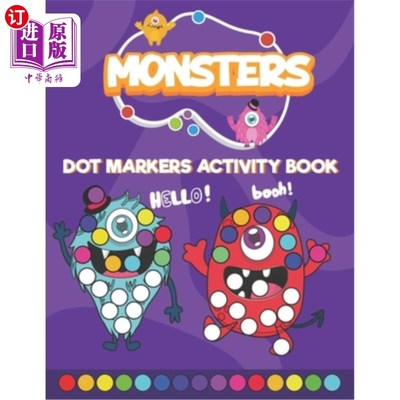 海外直订Monsters Dot Markers Activity Book: Do a Dot art coloring book for toddlers - Mo 怪兽点画活动书：为幼儿制作