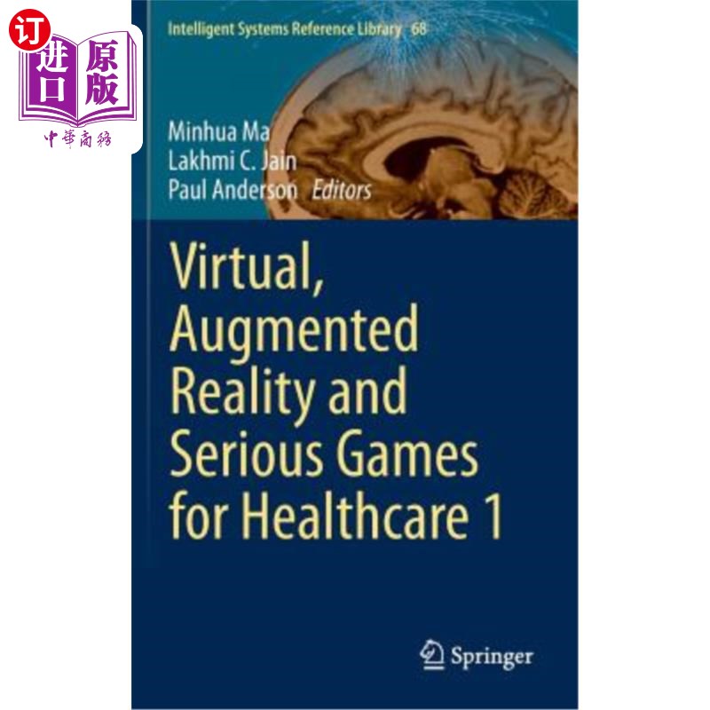海外直订Virtual, Augmented Reality and Serious Games for Healthcare 1 医疗保健领域的虚拟、增强现实和严肃游戏