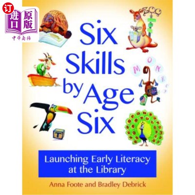 海外直订Six Skills by Age Six: Launching Early Literacy at the Library