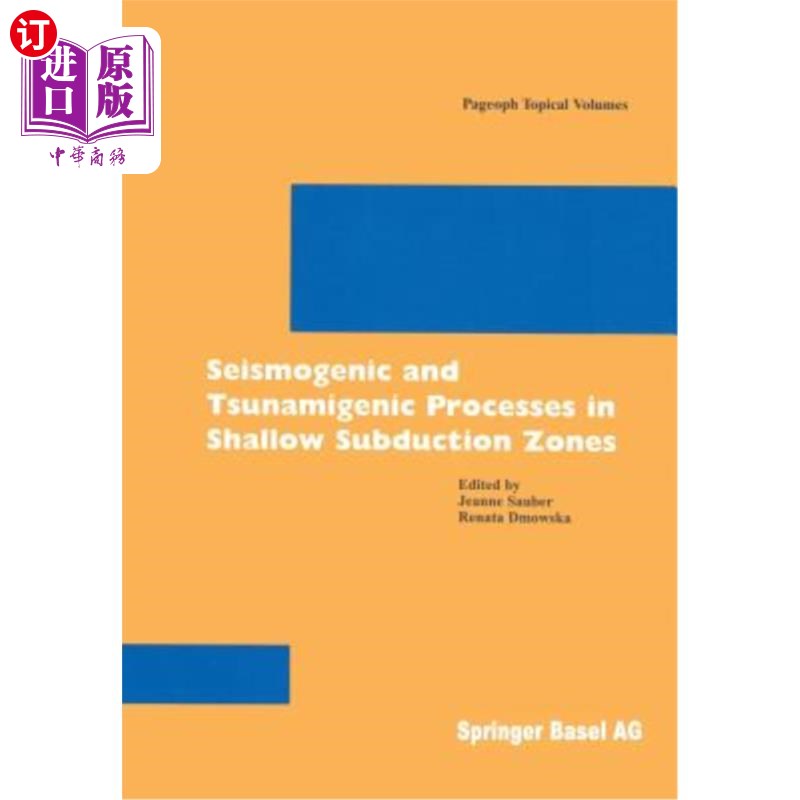 海外直订Seismogenic and Tsunamigenic Processes in Shallow Subduction Zones 浅俯冲带的发震和发海啸过程