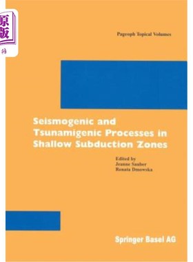 海外直订Seismogenic and Tsunamigenic Processes in Shallow Subduction Zones 浅俯冲带的发震和发海啸过程