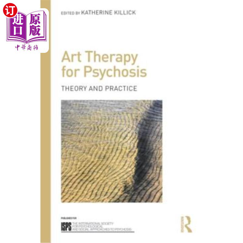 海外直订医药图书Art Therapy for Psychosis: Theory and Practice 精神疾病的艺术治疗:理论与实践