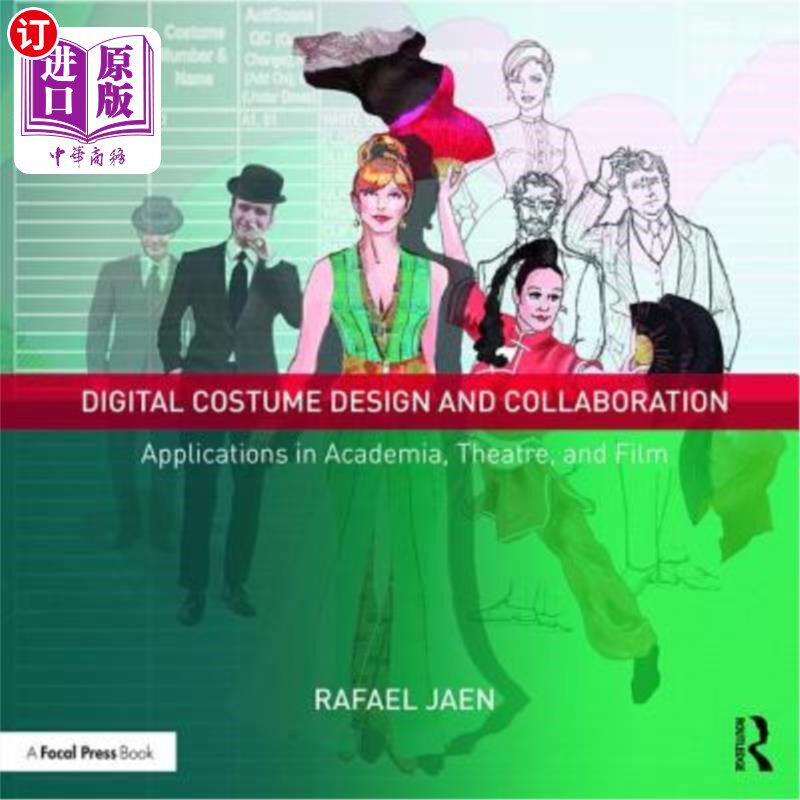 海外直订Digital Costume Design and Collaboration: Applications in Academia, Theatre, and 数字服装设计与协作:在学术