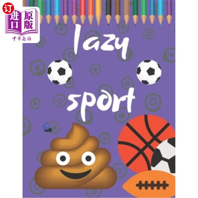 海外直订Lazy Sport: Funny Coloring Book With Funny Tips And Activities For Adults Perfec 懒惰运动:有趣的彩色书有趣
