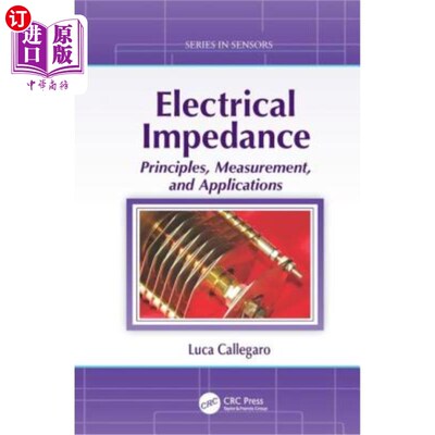 海外直订Electrical Impedance: Principles, Measurement, and Applications 电阻抗:原理，测量和应用