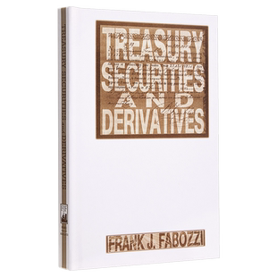 现货 Treasury Securities and Derivatives 英文原版 法博齐:证券与衍生品 Frank Fabozzi【中商原版】