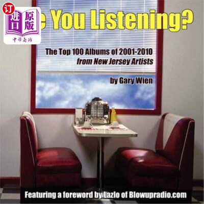 海外直订Are You Listening?: The Top 100 Albums of 2001-2010 By New Jersey Artists 你在听吗?:新泽西艺术家2001-2010年
