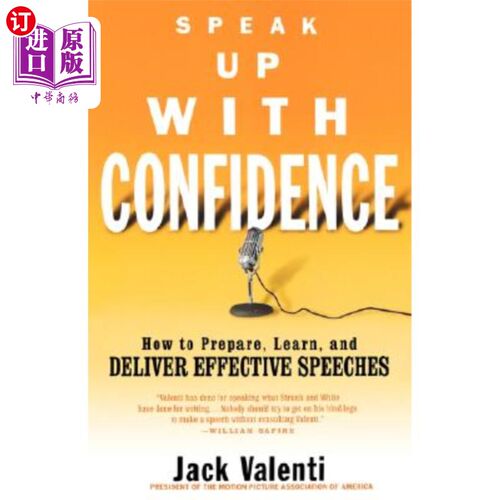 海外直订Speak Up with Confidence: How to Prepare, Learn, and Deliver Effective Speeches 自信地发言：如何准备、学习