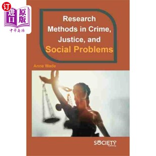 海外直订Research Methods in Crime, Justice, and Social P... 犯罪、司法与社会问题的研究方法