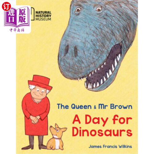 海外直订The Queen & MR Brown: A Day for Dinosaurs 女王和布朗先生:恐龙的一天