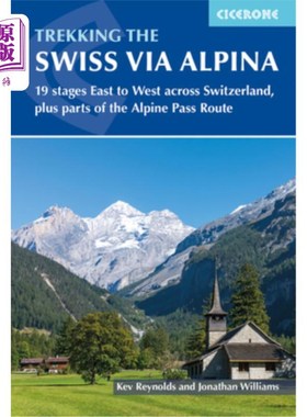 海外直订Trekking the Swiss Via Alpina: 19 Stages East to West Across Switzerland, Plus P 徒步瑞士阿尔卑斯之路:从东