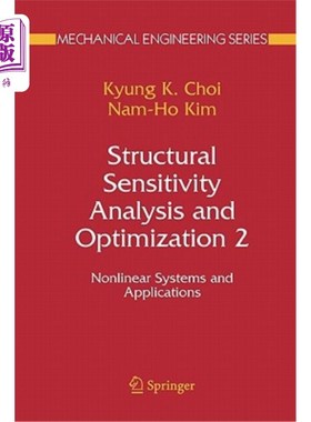 海外直订Structural Sensitivity Analysis and Optimization 2: Nonlinear Systems and Applic 结构灵敏度分析与优化2：非线性