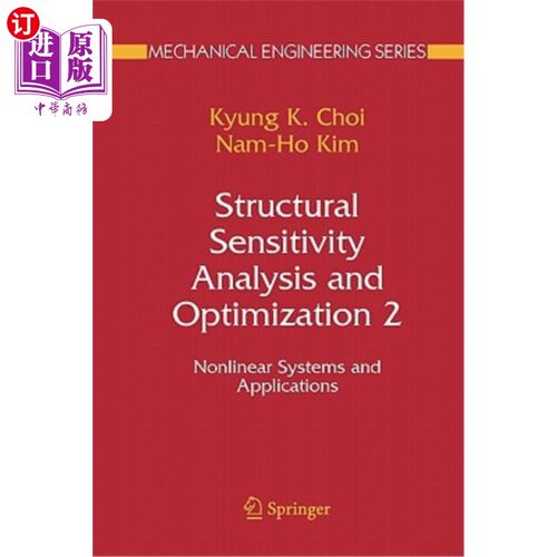 海外直订Structural Sensitivity Analysis and Optimization 2: Nonlinear Systems and Applic 结构灵敏度分析与优化2：非线性