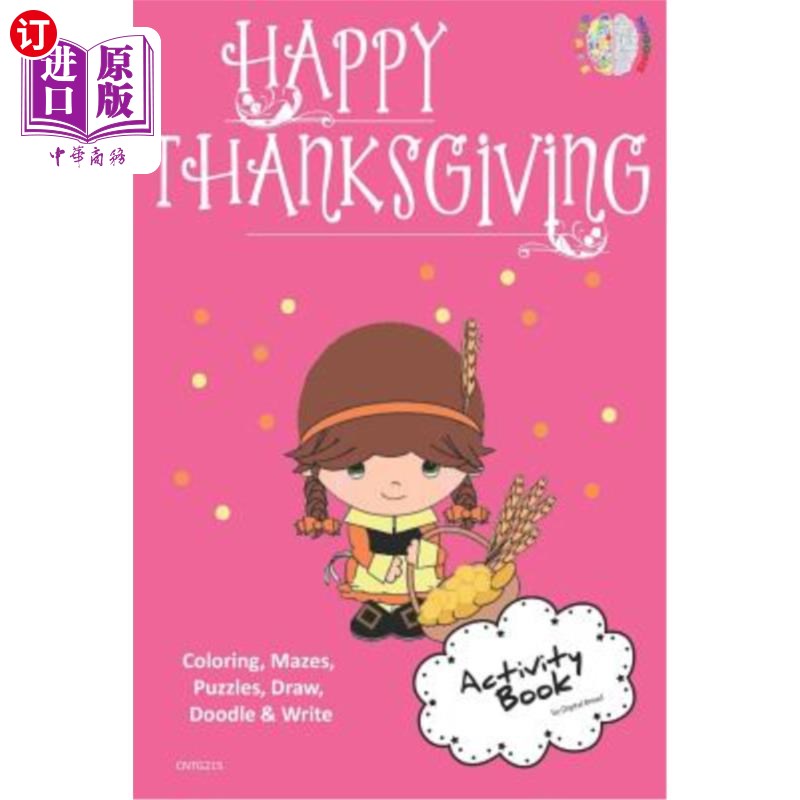 海外直订Happy Thanksgiving Activity Book Coloring, Mazes, Puzzles, Draw, Doodle and Writ 快乐的感恩节活动书着色，迷