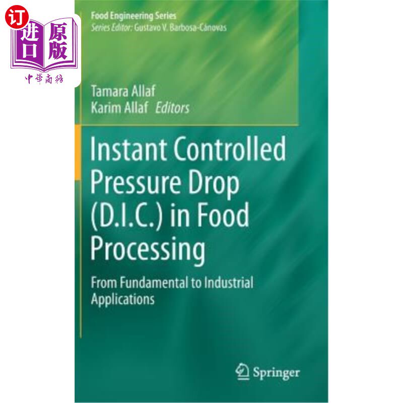 海外直订Instant Controlled Pressure Drop (D.I.C.) in Food Processing: From Fundamental t 食品加工中的即时控制压降：