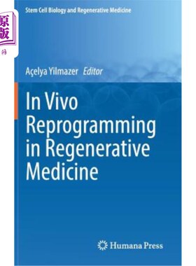 海外直订In Vivo Reprogramming in Regenerative Medicine 再生医学中的活体重编程