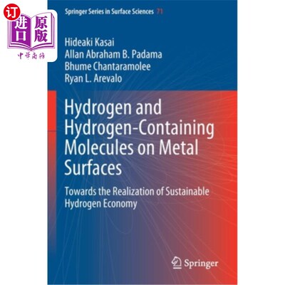 海外直订Hydrogen and Hydrogen-Containing Molecules on Metal Surfaces: Towards the Realiz 金属表面的氢和含氢分子:迈向可