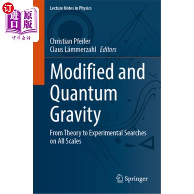 海外直订Modified and Quantum Gravity: From Theory to Experimental Searches on All Scales 修正与量子引力:从理论到所