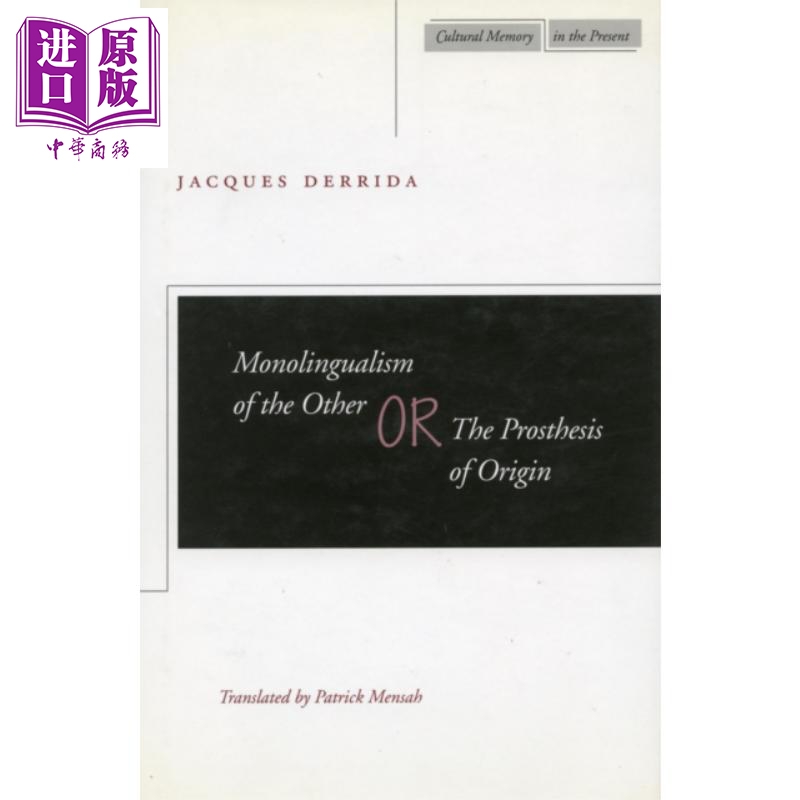 现货 他者的单语主义 德里达 英文原版 Monolingualism of the Other or The Prosthesis of Origin Jacques Derrida【中商原版】
