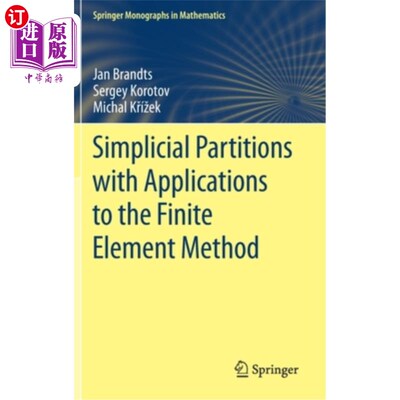 海外直订Simplicial Partitions with Applications to the Finite Element Method 简单划分及其在有限元法中的应用