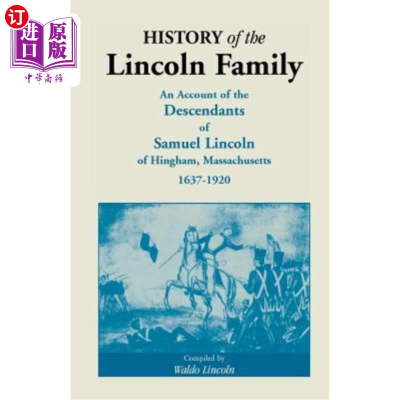 海外直订History of the Lincoln Family. an Account of the Descendants of Samuel Lincoln o 林肯家族的历史。16