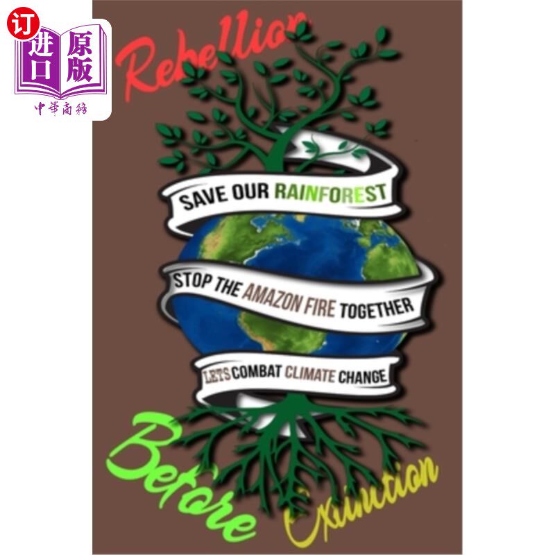 海外直订Rain Forest, Amazon Fires & Climate Change: Save the rainforest stop the amazon  雨林、亚马逊大火与气候变化