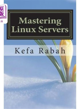 海外直订Mastering Linux Servers: RHEL6 - CentOs 6 - Ubuntu 14.04 LTS 掌握Linux服务器：rhel6-centos 6-Ubun