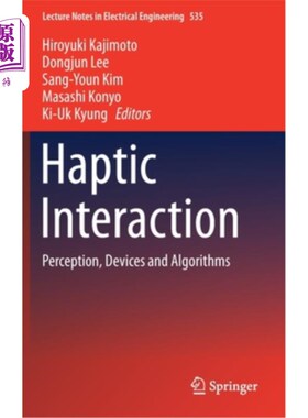 海外直订Haptic Interaction: Perception, Devices and Algorithms 触觉交互:感知，设备和算法