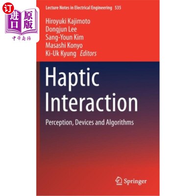 海外直订Haptic Interaction: Perception, Devices and Algorithms 触觉交互:感知，设备和算法