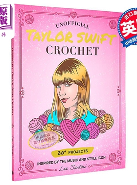 泰勒斯威夫特钩针编织书 非官方 英文原版 Unofficial Taylor Swift Crochet Lee Sartori 霉霉周边