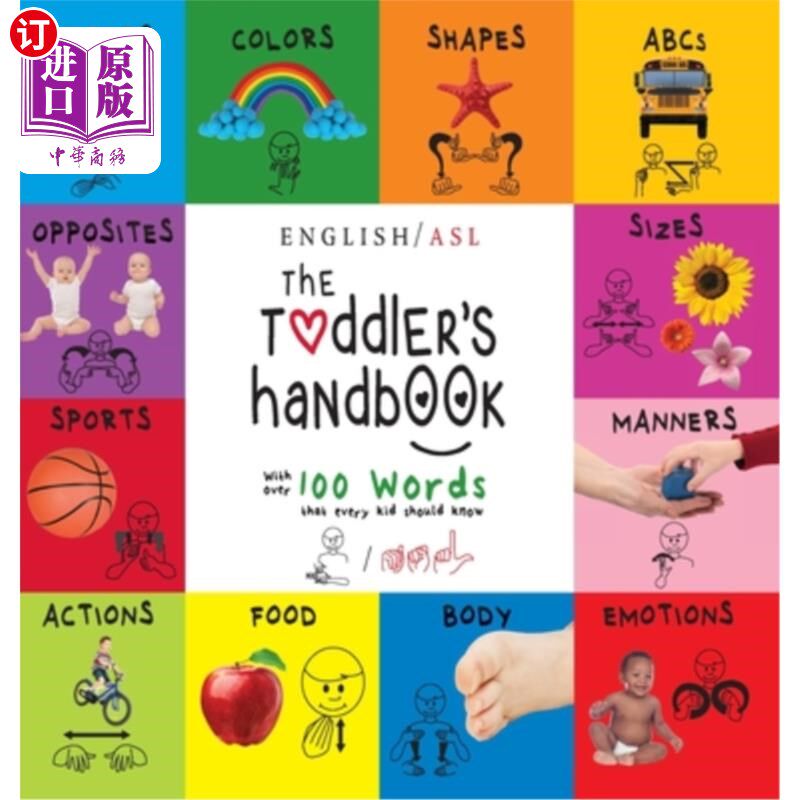海外直订The Toddler's Handbook: (English / American Sign Language - ASL) Numbers, Colors 幼儿手册：（英语/美国手语-