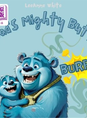 海外直订Dad's Mighty Butt Burps: Funny Read Aloud Rhyming Story About Family Butt Booms 爸爸强有力的屁股打嗝：关于