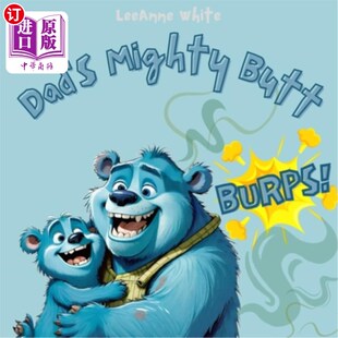 Burps Aloud Butt Booms 屁股打嗝：关于 海外直订Dad Family Funny Mighty Story Rhyming Read 爸爸强有力 About
