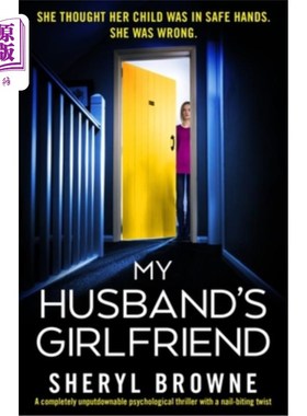 海外直订My Husband's Girlfriend: A completely unputdownable psychological thriller with  《我丈夫的女朋友》:一部完